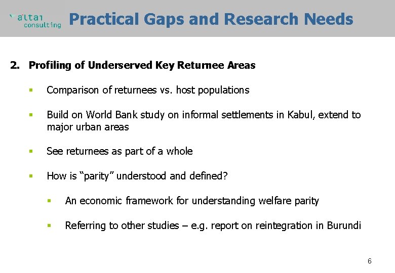 Practical Gaps and Research Needs 2. Profiling of Underserved Key Returnee Areas § Comparison