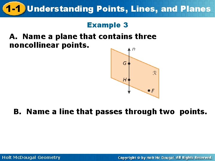 1 -1 Understanding Points, Lines, and Planes Example 3 A. Name a plane that