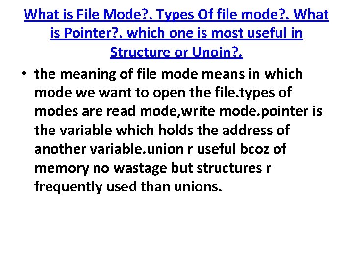 What is File Mode? . Types Of file mode? . What is Pointer? .