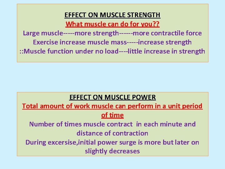 EFFECT ON MUSCLE STRENGTH What muscle can do for you? ? Large muscle-----more strength------more
