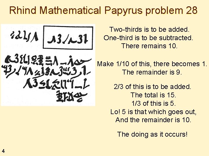 Rhind Mathematical Papyrus problem 28 Two-thirds is to be added. One-third is to be