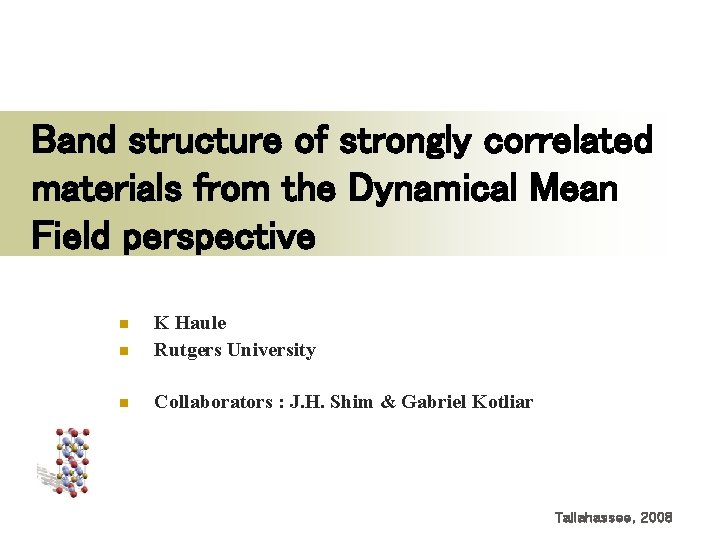 Band structure of strongly correlated materials from the Dynamical Mean Field perspective n K