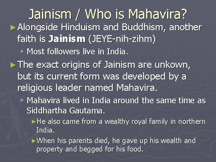 Jainism / Who is Mahavira? ► Alongside Hinduism and Buddhism, another faith is Jainism