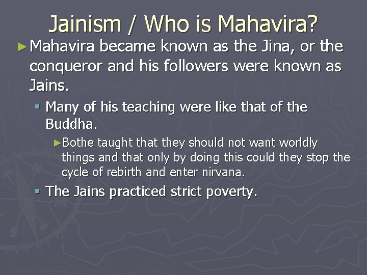 Jainism / Who is Mahavira? ► Mahavira became known as the Jina, or the