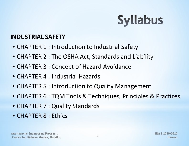 INDUSTRIAL SAFETY • CHAPTER 1 : Introduction to Industrial Safety • CHAPTER 2 :