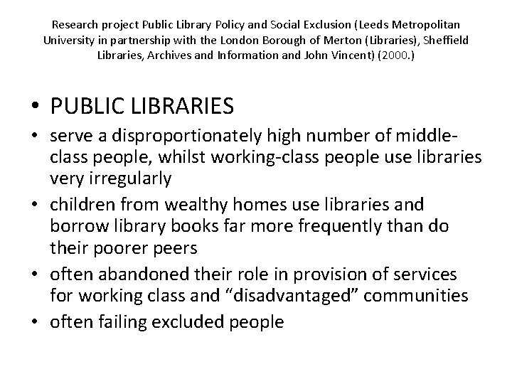 Research project Public Library Policy and Social Exclusion (Leeds Metropolitan University in partnership with