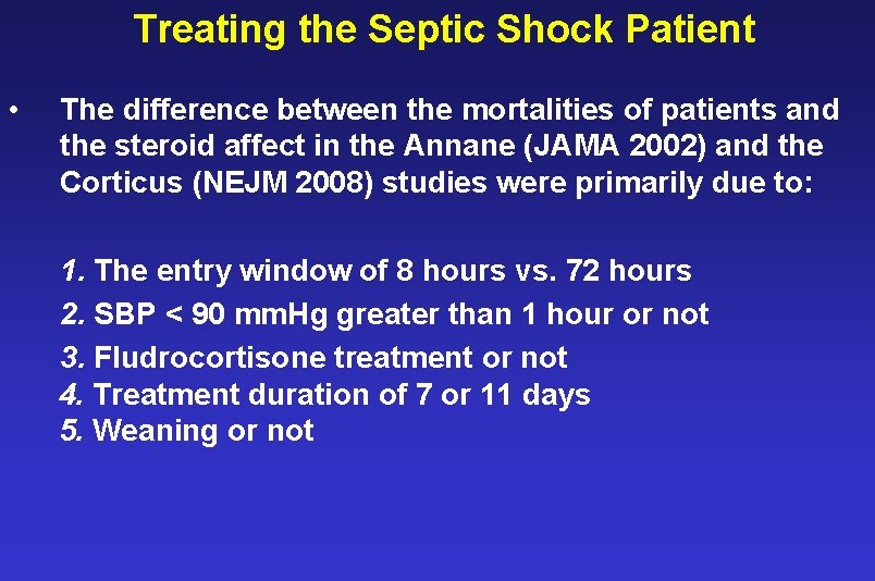 Treating the Septic Shock Patient • The difference between the mortalities of patients and