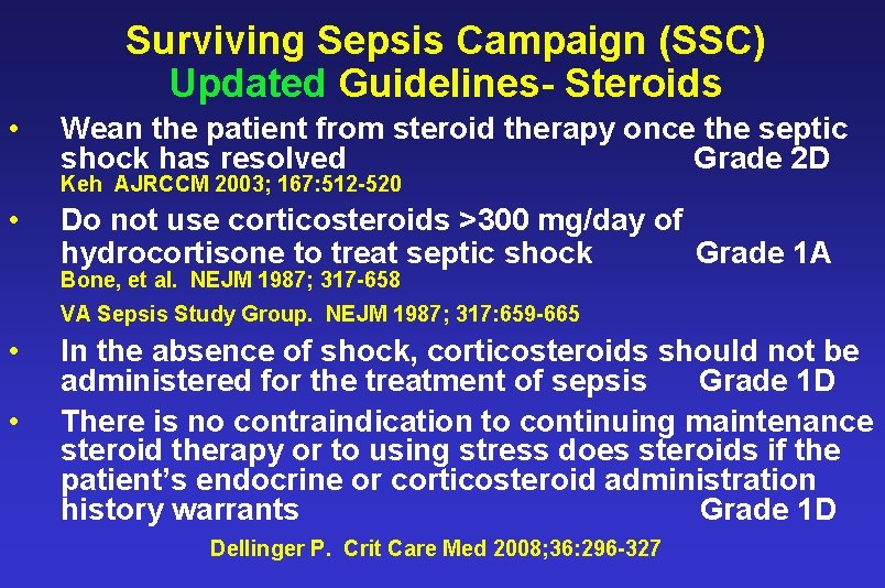 Surviving Sepsis Campaign (SSC) Updated Guidelines- Steroids • Wean the patient from steroid therapy