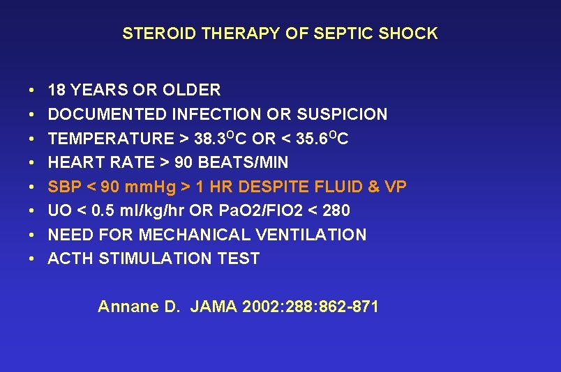 STEROID THERAPY OF SEPTIC SHOCK • • 18 YEARS OR OLDER DOCUMENTED INFECTION OR