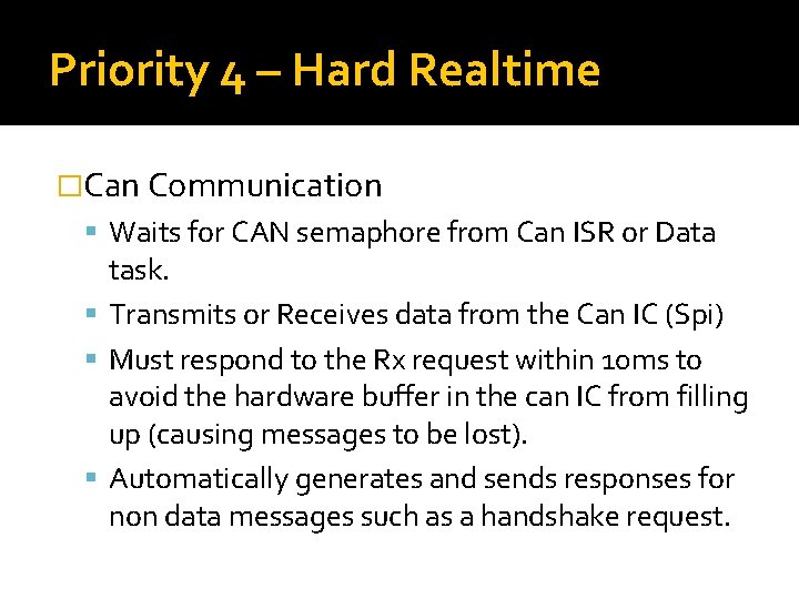 Priority 4 – Hard Realtime �Can Communication Waits for CAN semaphore from Can ISR