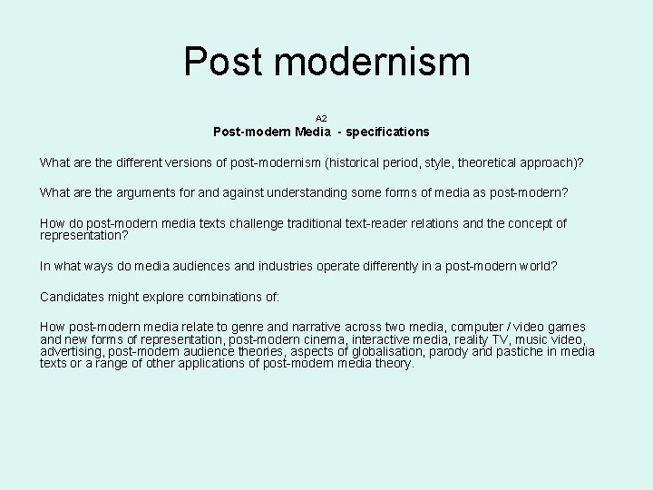 Post modernism A 2 Post-modern Media - specifications What are the different versions of