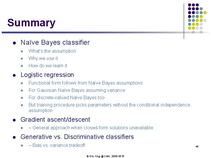 Summary l l l Naïve Bayes classifier l What’s the assumption l Why we Summary l l l Naïve Bayes classifier l What’s the assumption l Why we