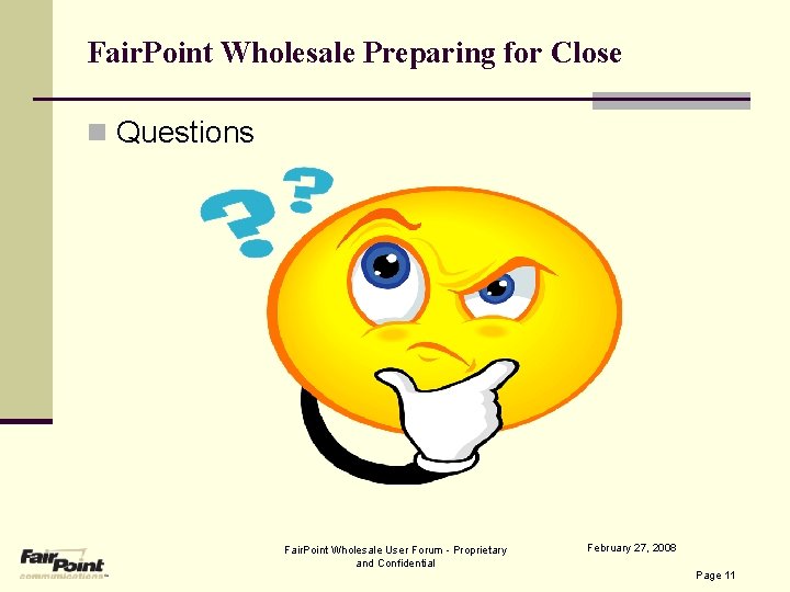 Fair. Point Wholesale Preparing for Close n Questions Fair. Point Wholesale User Forum -