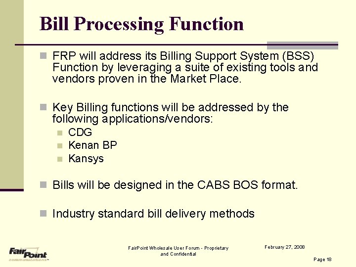 Bill Processing Function n FRP will address its Billing Support System (BSS) Function by