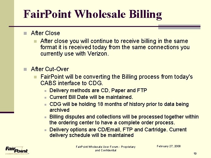 Fair. Point Wholesale Billing n After Close n After close you will continue to