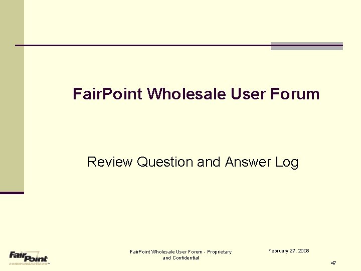 Fair. Point Wholesale User Forum Review Question and Answer Log Fair. Point Wholesale User