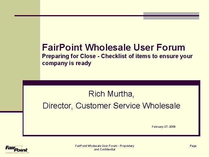 Fair. Point Wholesale User Forum Preparing for Close - Checklist of items to ensure