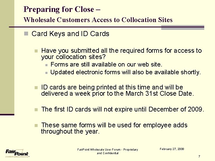 Preparing for Close – Wholesale Customers Access to Collocation Sites n Card Keys and