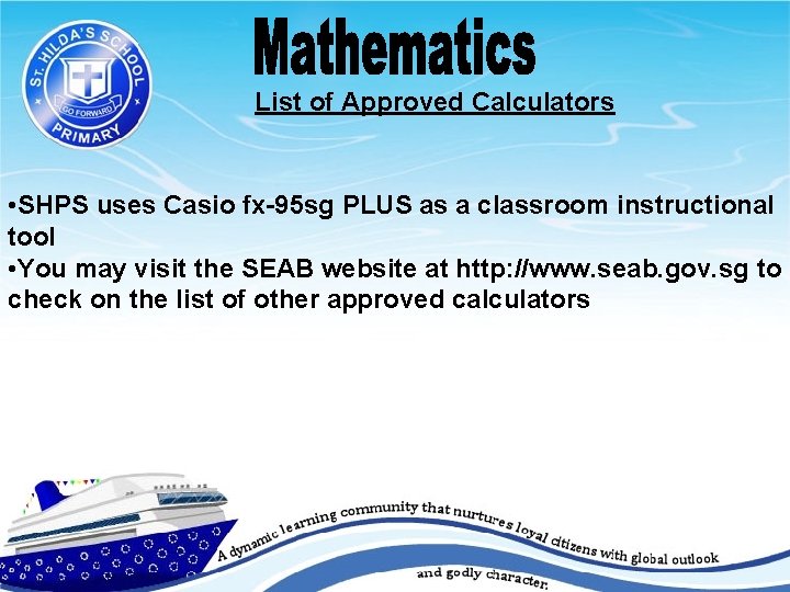 List of Approved Calculators • SHPS uses Casio fx-95 sg PLUS as a classroom