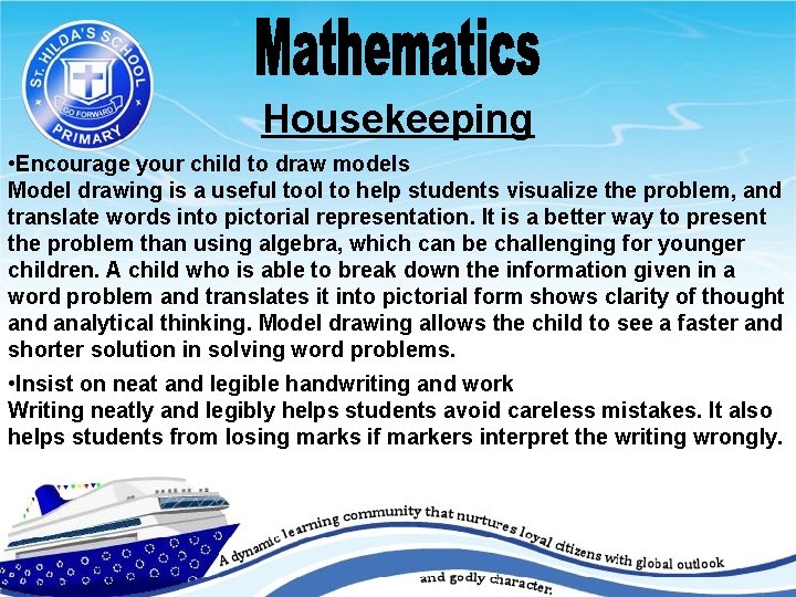 Housekeeping • Encourage your child to draw models Model drawing is a useful tool