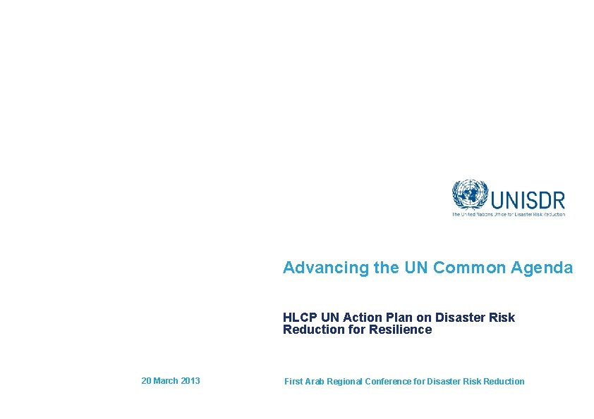 Advancing the UN Common Agenda HLCP UN Action Plan on Disaster Risk Reduction for