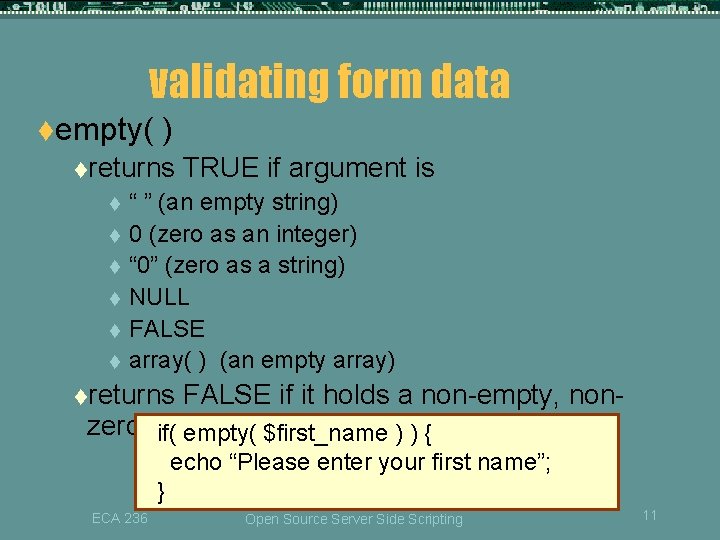 validating form data tempty( ) treturns TRUE if argument is t “ ” (an