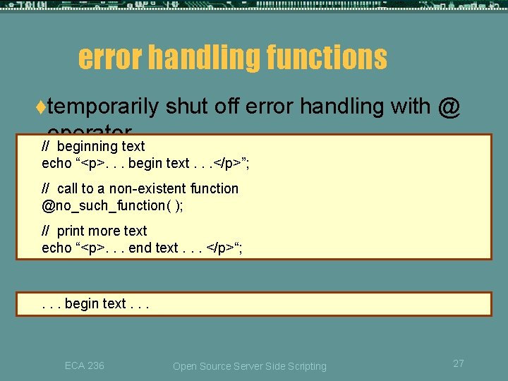 error handling functions ttemporarily shut off error handling with @ operator // beginning text