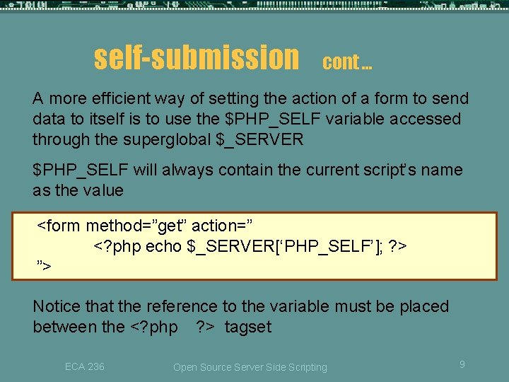 self-submission cont … A more efficient way of setting the action of a form