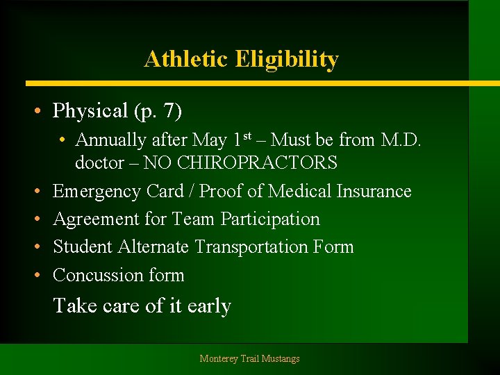 Athletic Eligibility • Physical (p. 7) • • • Annually after May 1 st