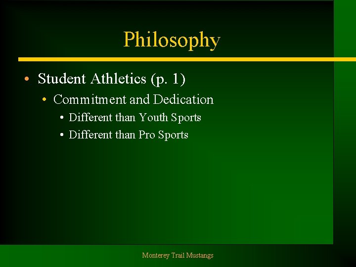 Philosophy • Student Athletics (p. 1) • Commitment and Dedication • Different than Youth