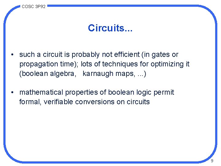 COSC 3 P 92 Circuits. . . • such a circuit is probably not