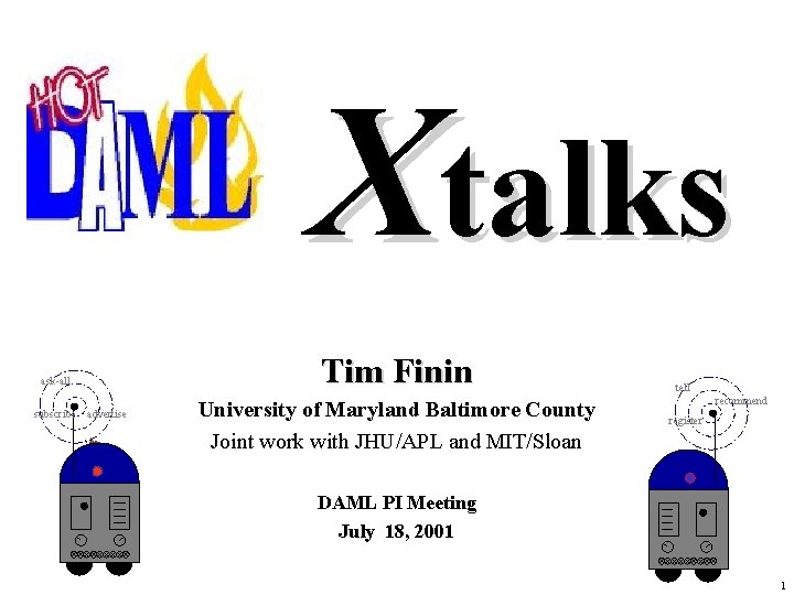 Xtalks Tim Finin ask-all subscribe advertise University of Maryland Baltimore County Joint work with