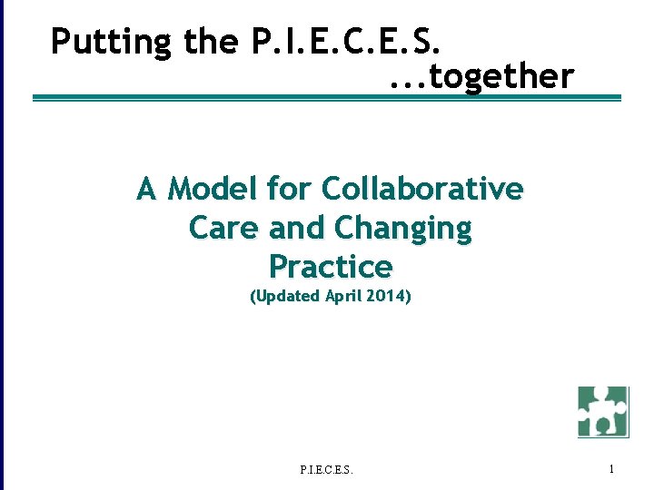 Putting the P. I. E. C. E. S. . together A Model for Collaborative