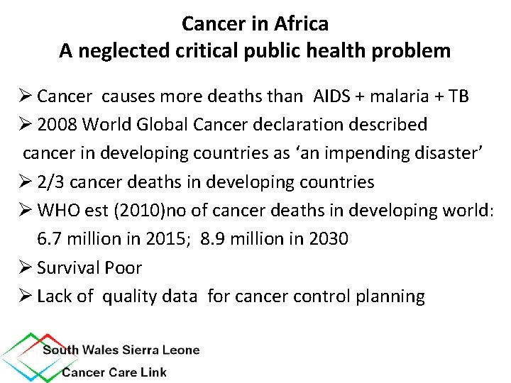 Cancer in Africa A neglected critical public health problem Health Problem in Africa Ø