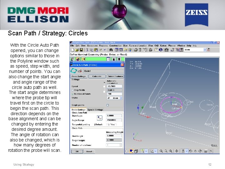 Scan Path / Strategy: Circles With the Circle Auto Path opened, you can change