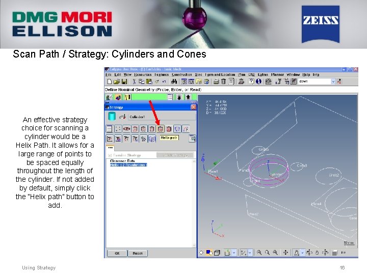 Scan Path / Strategy: Cylinders and Cones An effective strategy choice for scanning a
