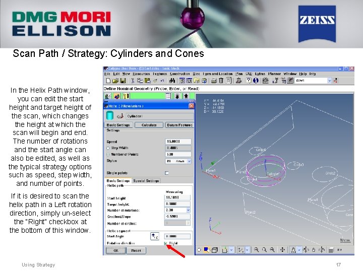Scan Path / Strategy: Cylinders and Cones In the Helix Path window, you can
