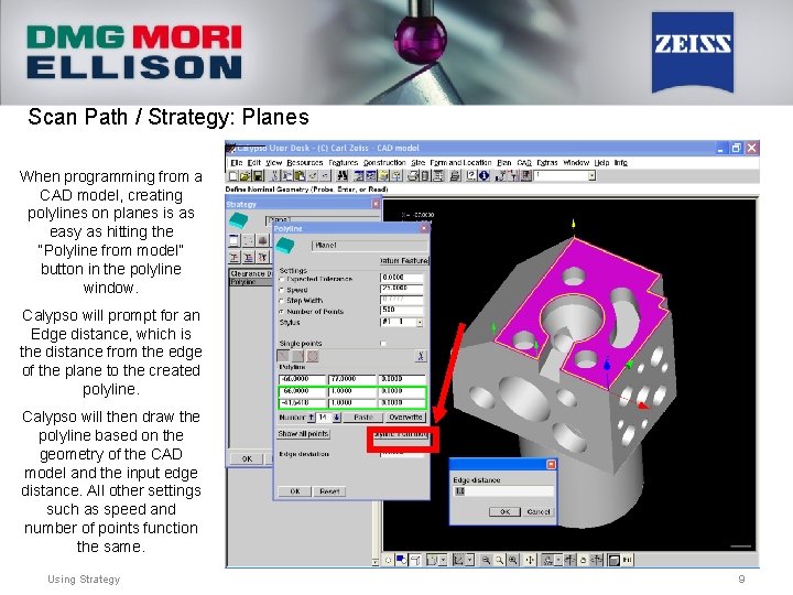 Scan Path / Strategy: Planes When programming from a CAD model, creating polylines on