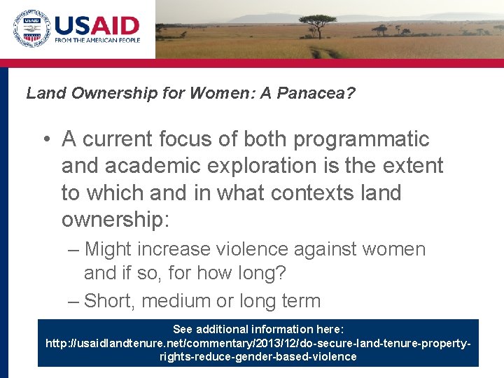 Land Ownership for Women: A Panacea? • A current focus of both programmatic and