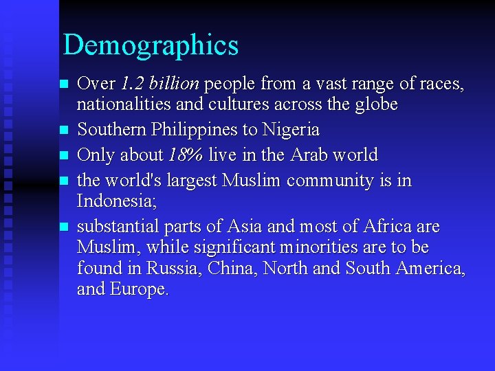 Demographics n n n Over 1. 2 billion people from a vast range of