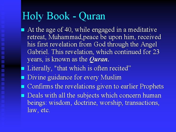 Holy Book - Quran n n At the age of 40, while engaged in