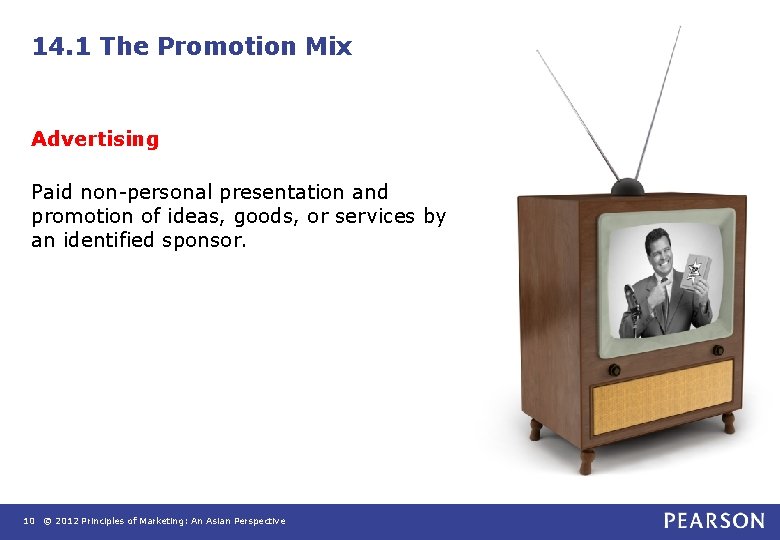 14. 1 The Promotion Mix Advertising Paid non personal presentation and promotion of ideas, 14. 1 The Promotion Mix Advertising Paid non personal presentation and promotion of ideas,
