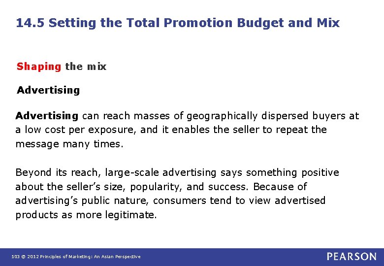 14. 5 Setting the Total Promotion Budget and Mix Shaping the mix Advertising can 14. 5 Setting the Total Promotion Budget and Mix Shaping the mix Advertising can