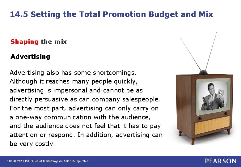 14. 5 Setting the Total Promotion Budget and Mix Shaping the mix Advertising also 14. 5 Setting the Total Promotion Budget and Mix Shaping the mix Advertising also