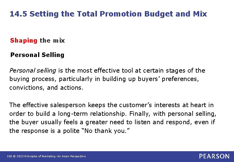 14. 5 Setting the Total Promotion Budget and Mix Shaping the mix Personal Selling 14. 5 Setting the Total Promotion Budget and Mix Shaping the mix Personal Selling