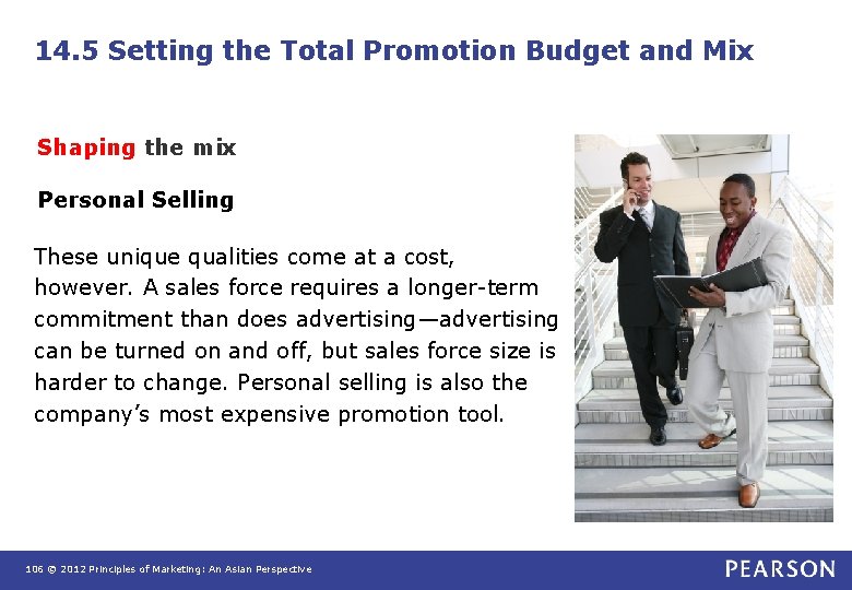 14. 5 Setting the Total Promotion Budget and Mix Shaping the mix Personal Selling 14. 5 Setting the Total Promotion Budget and Mix Shaping the mix Personal Selling
