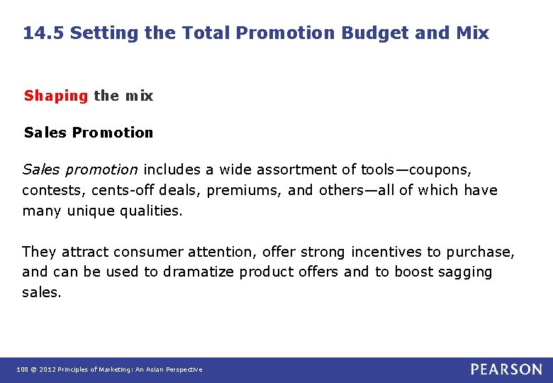 14. 5 Setting the Total Promotion Budget and Mix Shaping the mix Sales Promotion 14. 5 Setting the Total Promotion Budget and Mix Shaping the mix Sales Promotion