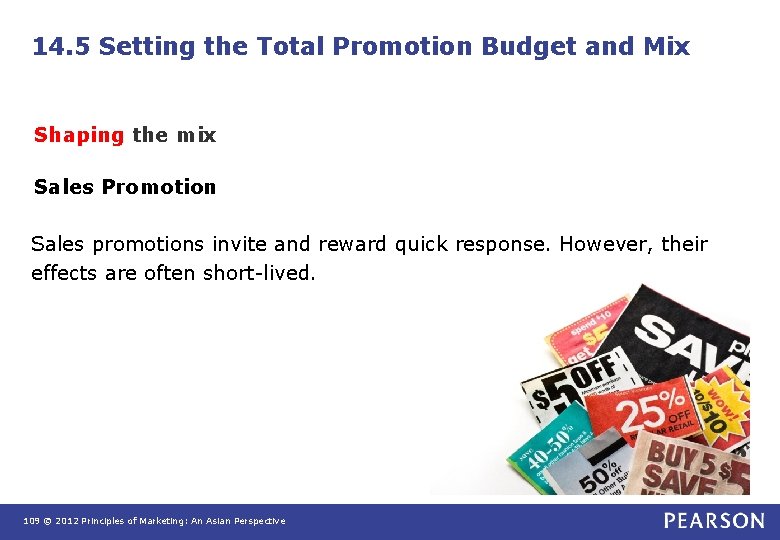14. 5 Setting the Total Promotion Budget and Mix Shaping the mix Sales Promotion 14. 5 Setting the Total Promotion Budget and Mix Shaping the mix Sales Promotion