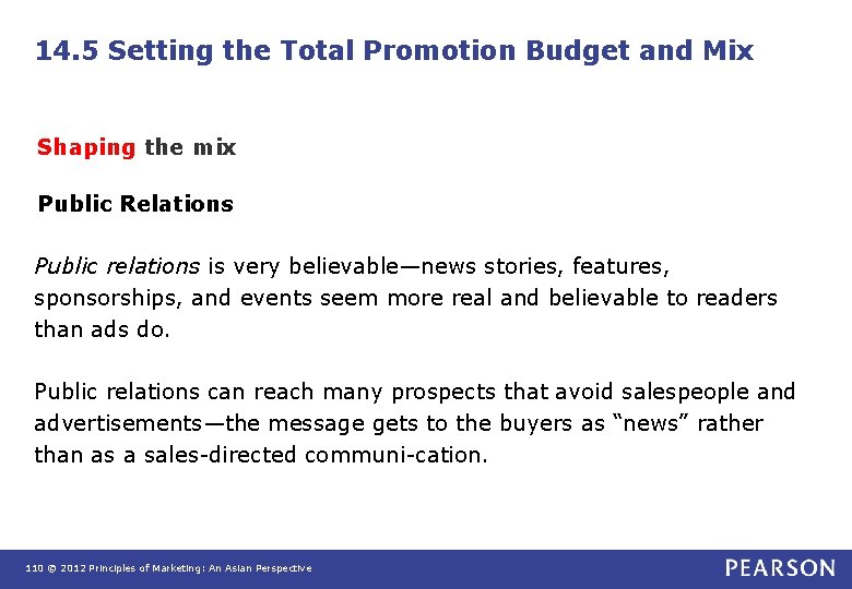 14. 5 Setting the Total Promotion Budget and Mix Shaping the mix Public Relations 14. 5 Setting the Total Promotion Budget and Mix Shaping the mix Public Relations