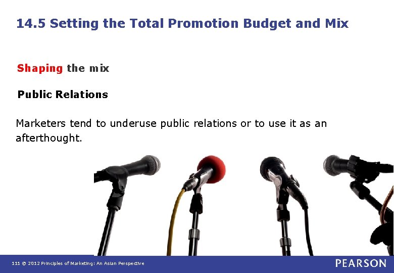 14. 5 Setting the Total Promotion Budget and Mix Shaping the mix Public Relations 14. 5 Setting the Total Promotion Budget and Mix Shaping the mix Public Relations